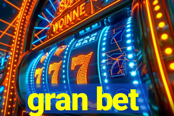 gran bet